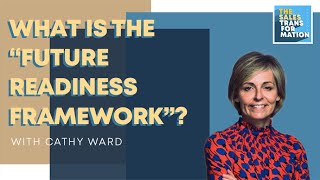 #100 - GST XVIII Preview: What is the Future Readiness Framework w Cathy Ward