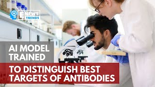 AI Model Trained to Distinguish Best Targets of Antibodies