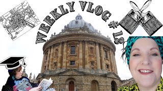 Weekly Vlog #12 - Oxford, Painting, Ross On Wye and Reading