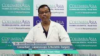 Dr. Amit Deepta Goswami, Laparoscopic & Bariatric Surgery, Columbia Asia Hospital