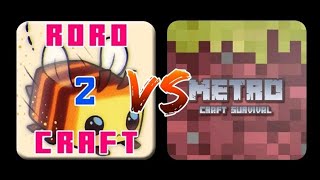 RORO CRAFT 2 vs Metro Craft