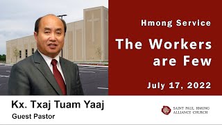 Kx Txaj Tuam Yaaj || "The Workers are Few" || Hmong Sermon