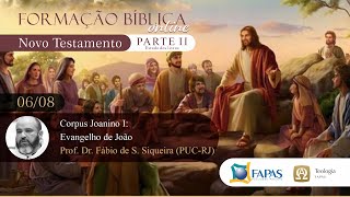 CORPUS JOANINO I: EVANGELHO DE JOÃO | Formação Bíblica Online 2022