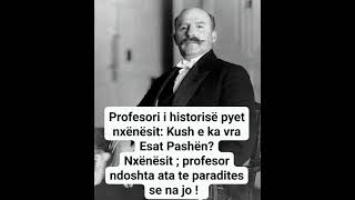 Profesori historisë, nxënësit dhe Esat Pasha