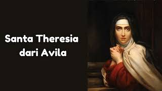 Santa Theresia dari Avila | 15 Oktober | Sugeng Pramono