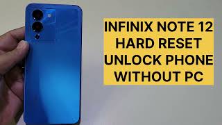 Infinix Note 12 G96 Hard Reset Unlock Phone Without Pc