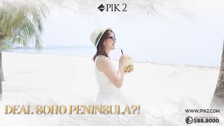 Soho Peninsula Bersebalahan Dengan Pantai Pasir Putih PIK2