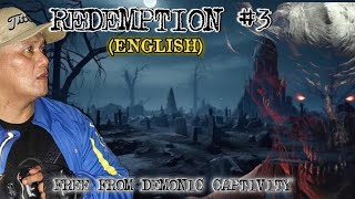 REDEMPTION #3 - free from demonic captivity (ENGLISH)