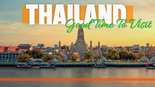 Bangkok Good Time To Visit/Bangkok Best Time to Travel