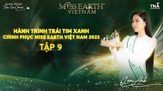 Miss Earth Việt Nam 2023 | Full Tập 9 - Chinh phục Miss Earth Việt Nam 2023