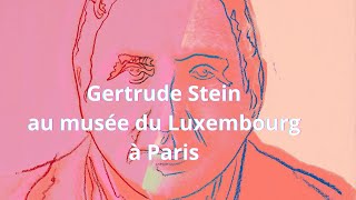 👉Gertrude Stein & Picasso : invention du langage au Musée du Luxembourg à Paris