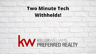 Two Minute Tech--Withhelds!