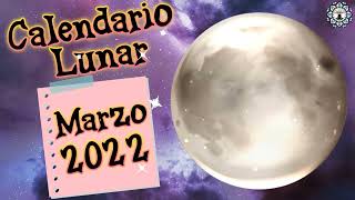 Fases lunares en Marzo 2022 🌙 Calendario lunar marzo 2022 🌙 ¿Cuándo hay luna llena en marzo 2022? 🌙