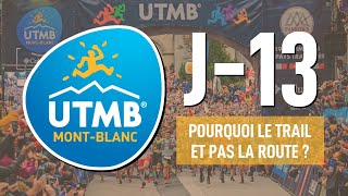 🏔️⏱️ ROAD TO MY UTMB #22 | J-13 : LE TRAIL ? POURQUOI PAS LA COURSE SUR ROUTE ?