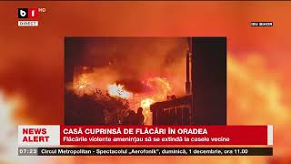 CASĂ CUPRINSĂ DE FLĂCĂRI ÎN ORADEA_Știri B1TV_18 nov. 2024