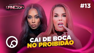 PROGRAMA DA WANESSA: AEIOU DA LIBERDADE SEXUAL com @RebeccaOficial - T1E13 | DiaTV