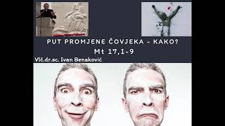 vlč. Ivan Benaković - Put promjene čovjeka - kako?