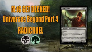 M:tG Get Decked! Universes Beyond Part 4: Radicruel ☢️