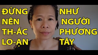 #9-CHUYỆN D.ÂM L.OẠN CỦA BÊN TÂY- GÁI VIỆT KHÔNG NÊN LÀM THEO | CHUYỆN TRỜI TÂY