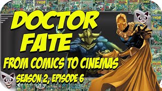 Dr. Fate | Season 2 Episode 6 | From Comics to Cinemas