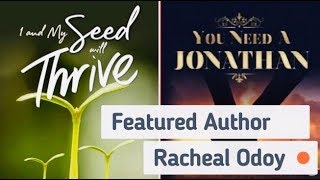 Featured Christian Author - RACHEAL ODOY | You Need a Jonathan & My Seed Will Thrive