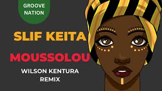 Salif Keita - Moussolou (Wilson Kentura Remix)