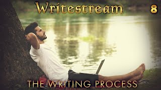 The Writestream 8: The Writing Process