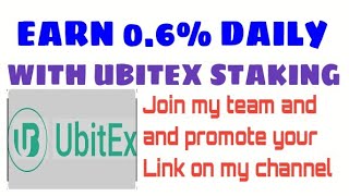 EARN 0.6% DAILY ON ANY AMOUNT ON UBITEX EXCHANGE STAKING, BEST TRADING PLATFORM FOR BEGINNERS