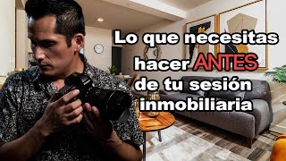 ¿Qué debes hacer ANTES de iniciar una sesión de fotos inmobiliaria?