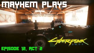 Cyberpunk 2077 PLAYTHROUGH - EPISODE 12