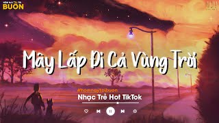 Hoa Nở Bên Đường - Mây Lấp Đi Cả Vùng Trời Chói Nắng... Hay Lâu Lâu Em Quên Gọi Nhầm Tên Anh Đi