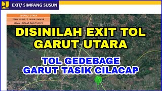 TOL GETACI TERBARU TOL CIGATAS TERBARU | EXIT TOL GARUT UTARA TOL GEDEBAGE GARUT TASIKMALAYA CILACAP