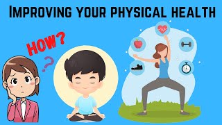 How to Focusing on Your Physical Health ?