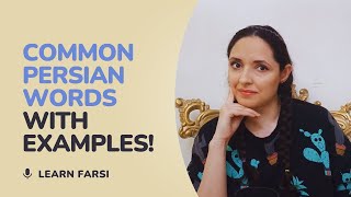 Learn Persian (Farsi): Common Persian/Farsi Words with Examples | Learn Farsi as a beginner