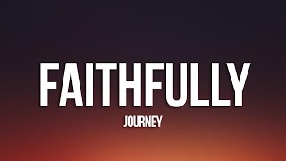 Journey - Faithfully (Lyricis)