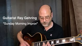 "That Sunday Kind of Music"- Solo Jazz Guitar Improv