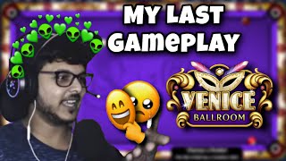 8 Ball Pool - MY LAST VENICE GAMEPLAY | I QUIT 🥀