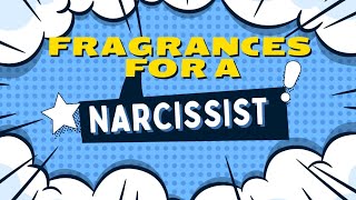 Fragrances for a Narcissist #Parfum #cologne #perfume