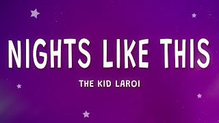 The Kid LAROI - NIGHTS LIKE THIS (Lyrics)