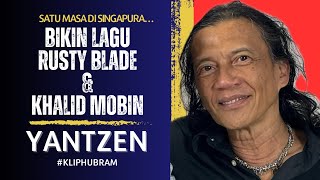 Yantzen | Bikin Lagu Dan Khalid Mobin | #kliphubram