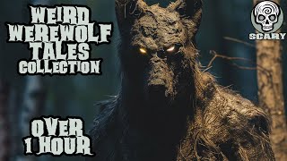 Weird Werewolf Tales Collection: Over 1 Hour!