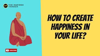 How to Create Happiness in Your Life | A Buddhist Story on Work and Meditation