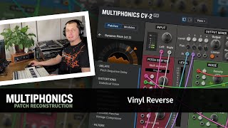 Multiphonics CV-2 Patch Reconstruction with Adam— Vinyl Reverse