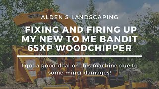 PURCHASED A BANDIT 65XP WOODCHIPPER!