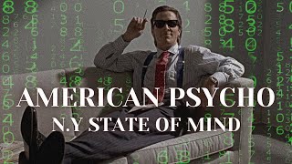 American psycho [4k] | N.Y state of mind | edit