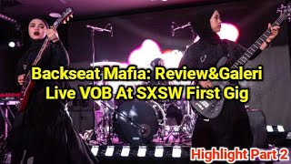 Backseat Mafia: Review & Galeri Live Voice Of Baceprot At SXSW Sydney First Gig.Highlight VOB Part 2