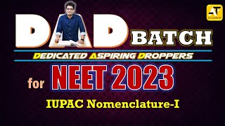 Nomenclature-1 | DAD NEET | Droppers Batch| NEET-2023|Iske Bahar Kuch Nahi| Ashwani Tyagi