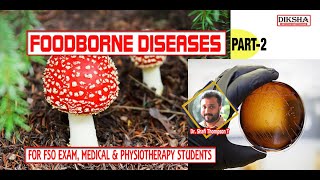 FOOD BORNE DISEASES-PART 2/FSO/PSC/MEDICAL & PHYSIOTHERAPY/Dr.Shafi Thompson/ Diksha Online class