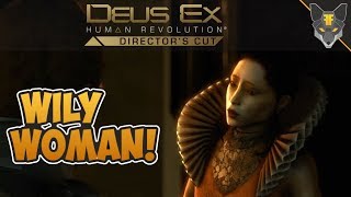 That wily woman! --- Deus Ex: Human Revolution #28