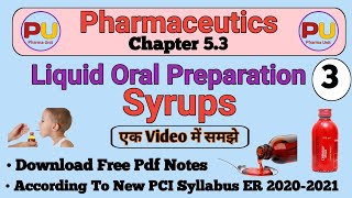 Syrup - Liquid Oral preparation | Part 3 | Pharmaceutics | D.pharma | All Information In Hindi |